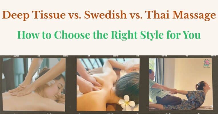 Deep Tissue vs. Swedish vs. Thai Massage: How to Choose the Right Style Deep Tissue vs. Swedish vs. Thai Massage